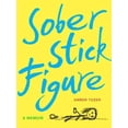 thumbnail image 1 of Sober Stick Figure, Amber Tozer Hardcover, 1 of 1