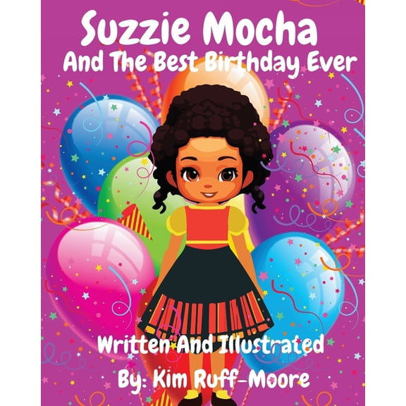 Suzzie Mocha and The Best Birthday Ever, (Paperback)