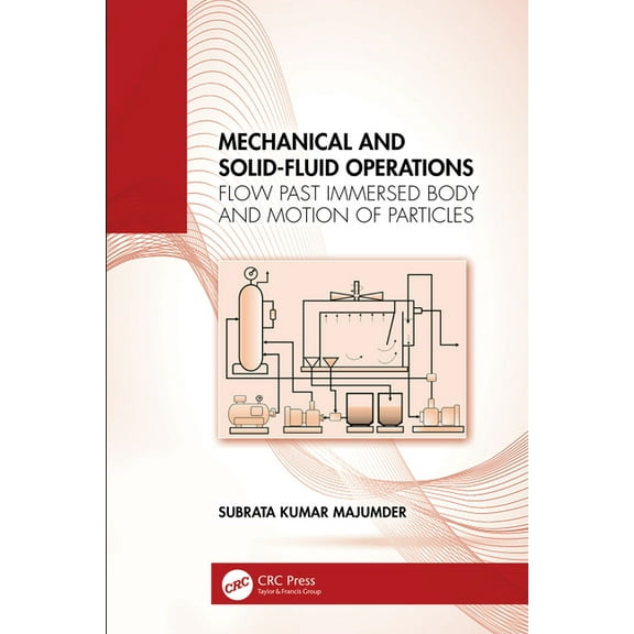 Mechanical and Solid-Fluid Operations: Flow Past Immersed Body and Motion of Particles, (Hardcover)