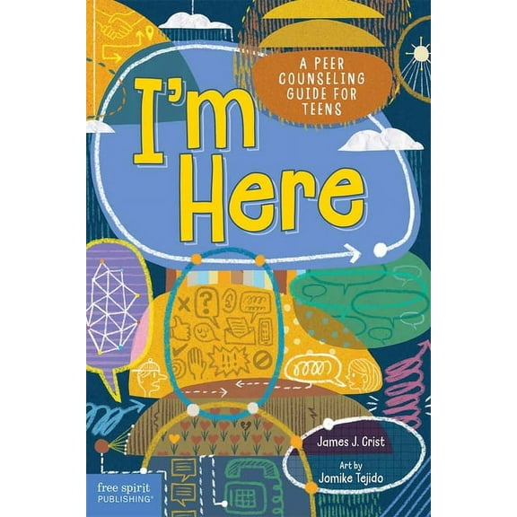 I'm Here: A Peer Counseling Guide for Teens, (Paperback)
