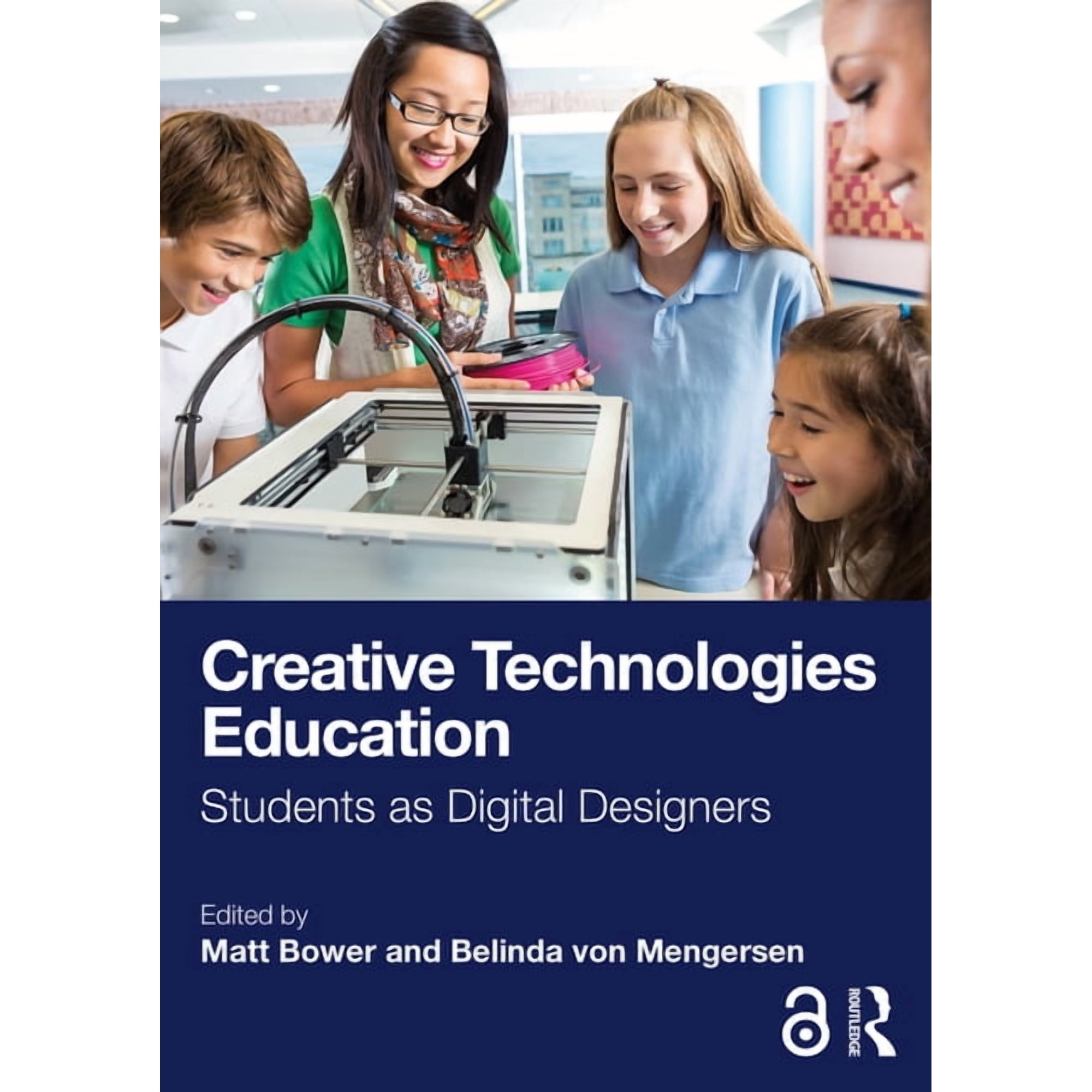 Creative Technologies Education: Students as Digital Designers, (Paperback)