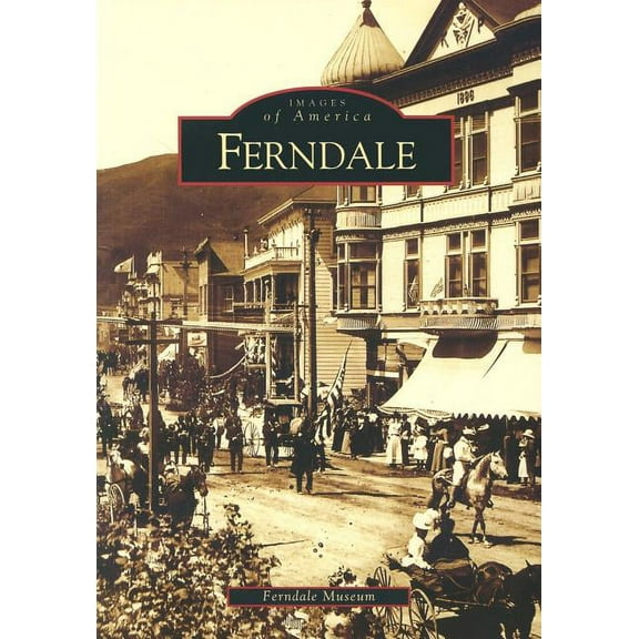 Images of America Ferndale, (Paperback)