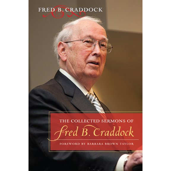 Pre-Owned The Collected Sermons of Fred B. Craddock (Hardcover) 0664234577 9780664234577