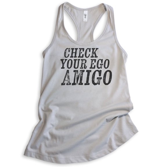Check Your Ego Amigo Tank Top, Ladies Racerback Tank Top, Funny Tank Saying, Funny Tank Quote, Tank Quote, Silver Gray, Small