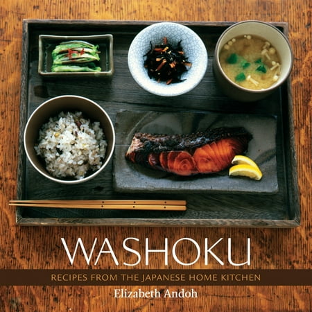 Washoku : Recipes from the Japanese Home Kitchen [A