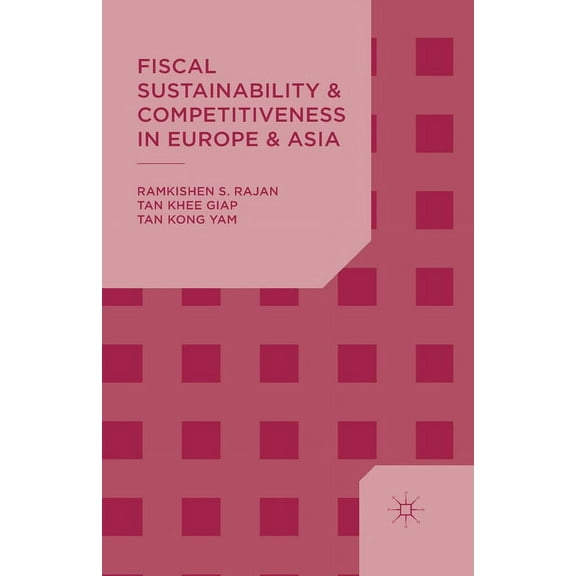Fiscal Sustainability and Competitiveness in Europe and Asia, (Paperback)