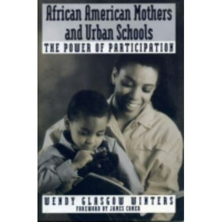 African American Mothers and Urban Schools: The Power of Participation, Used [Hardcover]