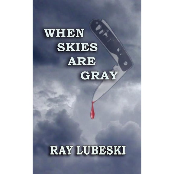 When Skies are Gray
