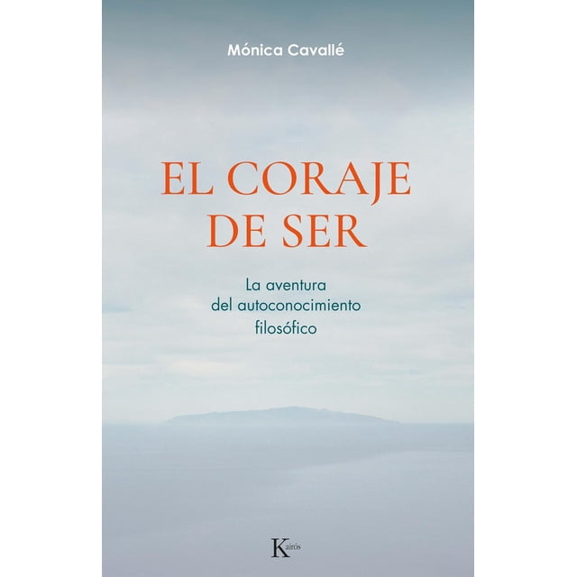 Libro El Coraje De Ser Tapa Blanda, Autor Monica Cavalle, Editorial Editorial Kairos