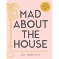 thumbnail image 1 of Pre-Owned Mad about the House: How to Decorate Your Home with Style (Hardcover), 1 of 1