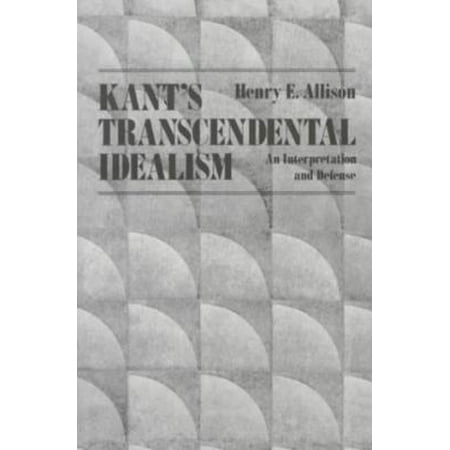 Kant's Transcendental Idealism : An Interpretation and Defense, Used [Paperback]