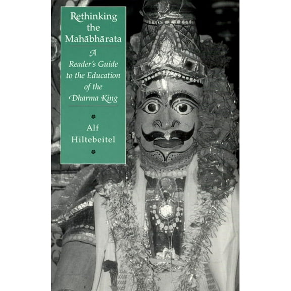 Rethinking the Mahabharata : A Reader's Guide to the Education of the Dharma King (Hardcover)