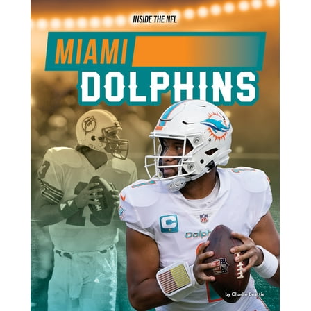 Inside the NFL *2025 Miami Dolphins, (Hardcover)