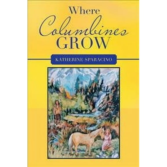 Where Columbines Grow (Paperback)