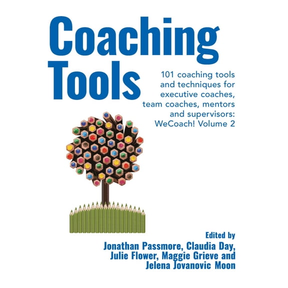 Wecoach! Coaching Tools: 101 coaching tools and techniques for executive coaches, team coaches, mentors and supervisors: WeCoach!, (Paperback)