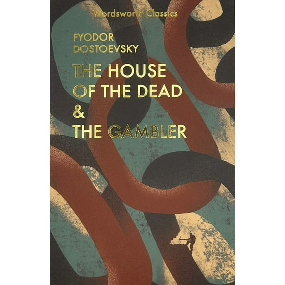Wordsworth Classics The House of the Dead / The Gambler, (Paperback)