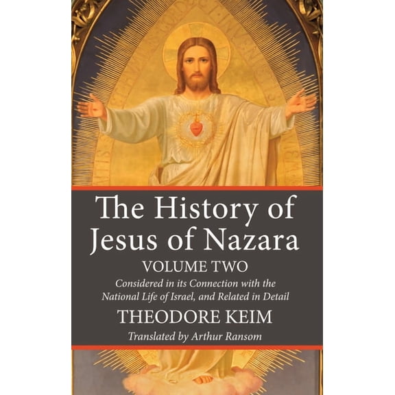 The History of Jesus of Nazara, Volume Two (Hardcover)