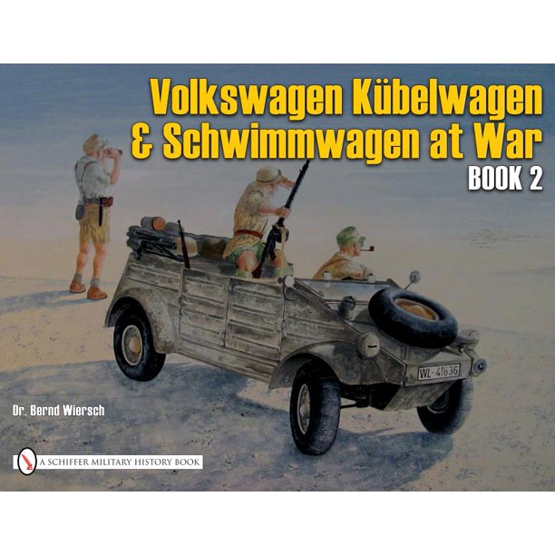 German Trucks Cars In Wwii Vw At War Book 2 Kubelwagen Schwimmwagen Paperback Walmart Com Walmart Com