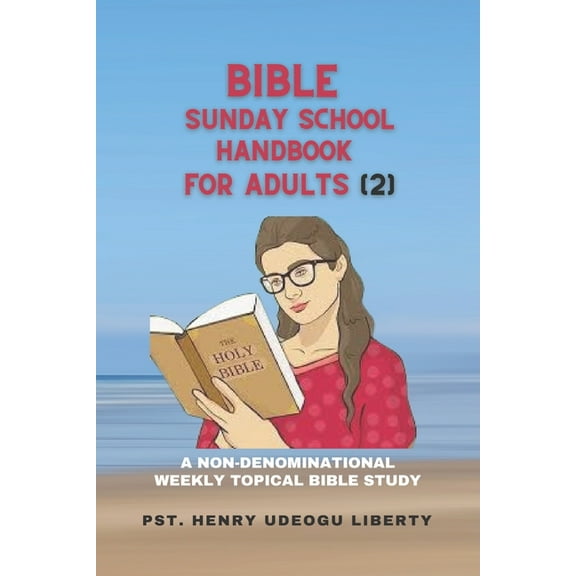 Bible Sunday School Handbook for Adults (2): A Non-denominational Weekly Topical Bible Study