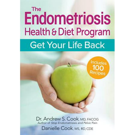 The Endometriosis Health and Diet Program : Get Your Life (Best Diet For Endometriosis)