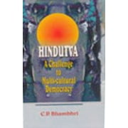 Hindutva: A Challenge to Multi-Cultural Democracy - C.P. BHAMBHRI