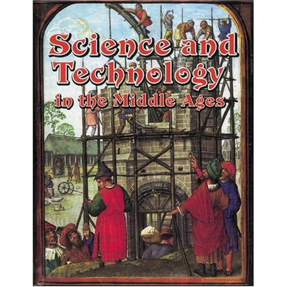 Pre-Owned Science and Technology in the Middle Ages (Paperback) 0778713865 9780778713869