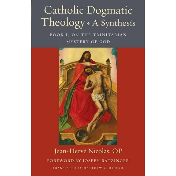Thomistic Ressourcement Catholic Dogmatic Theology: Book 1, On the Trinitarian Mystery of God, (Paperback)