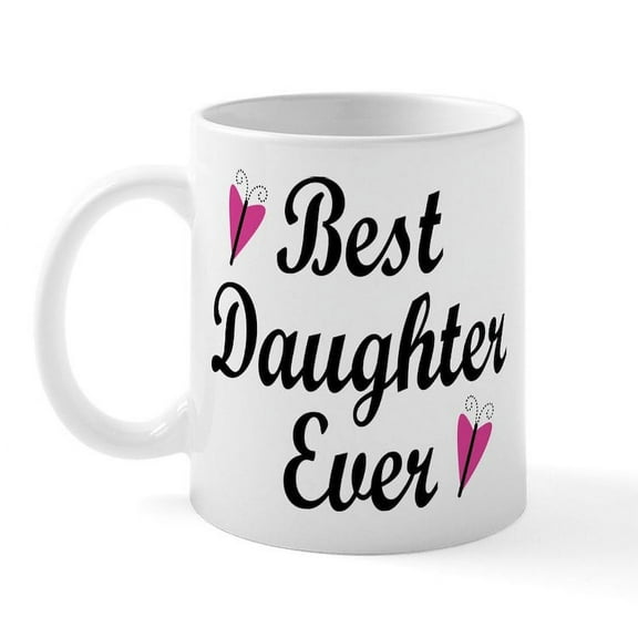 CafePress - Best Daughter Ever Mug - 11 oz Ceramic Mug - Novelty Coffee Tea Cup