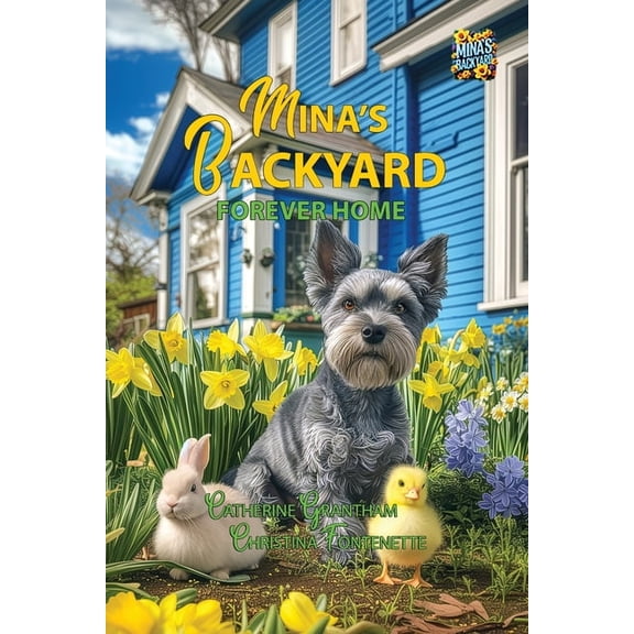 Mina's Backyard Mina's Backyard - Forever Home, (Paperback)