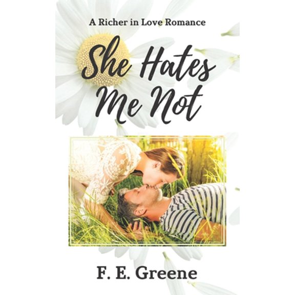Pre-Owned She Hates Me Not: A Richer in Love Romance (Paperback) 0996881492 9780996881494