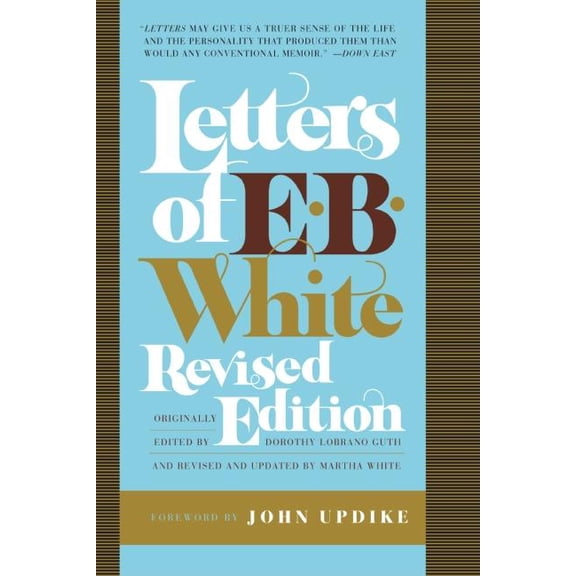 Letters of E. B. White, (Paperback)