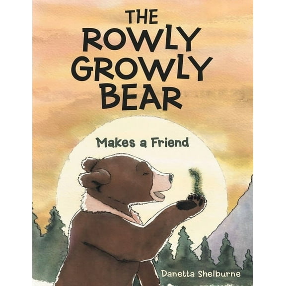 The Rowly Growly Bear: Makes a Friend, (Paperback)