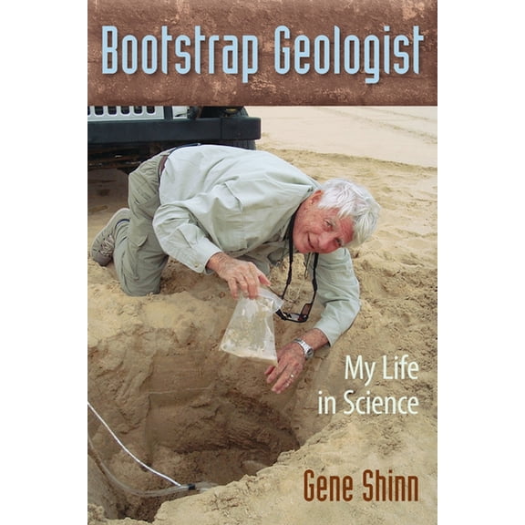Bootstrap Geologist: My Life in Science, (Paperback)