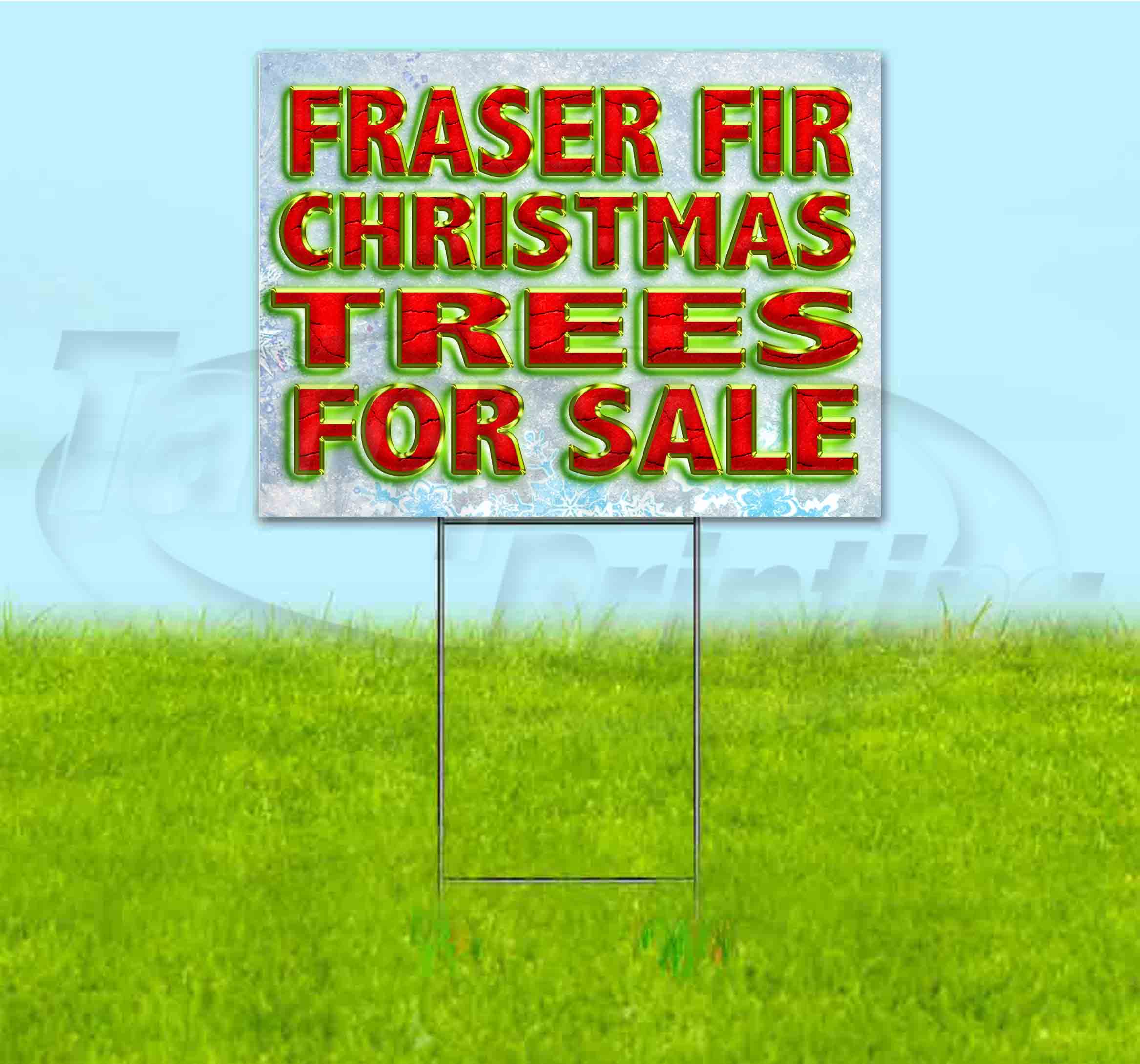 Fraser Fir Christmas Trees For Sale (18" x 24") Yard Sign, Includes Metal Step Stake