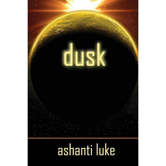 Dusk Trilogy Dusk, Book 1, (Paperback)