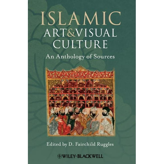 Islamic Art and Visual Culture, (Hardcover)