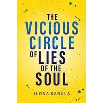 The Vicious Circle of Lies of the Soul, (Paperback)