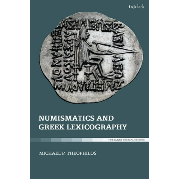 Numismatics and Greek Lexicography, (Paperback)