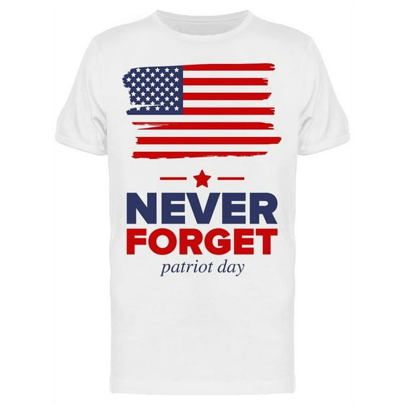 Never Forget, Patriot Day. T-Shirt Men -Image by Shutterstock, Male XX-Large