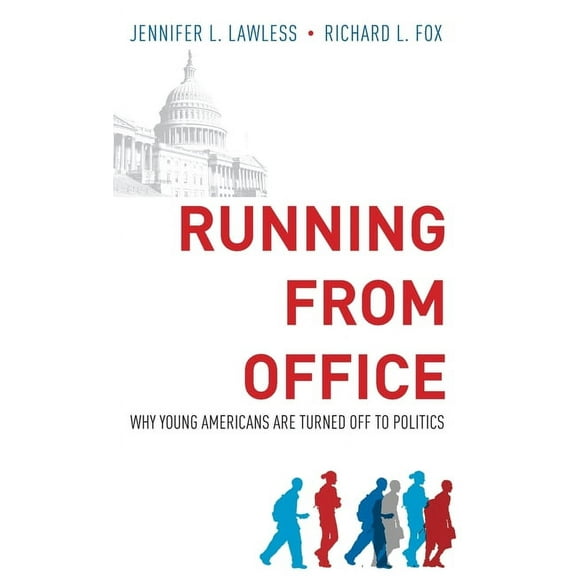 Running from Office: Why Young Americans Are Turned Off to Politics, (Hardcover)