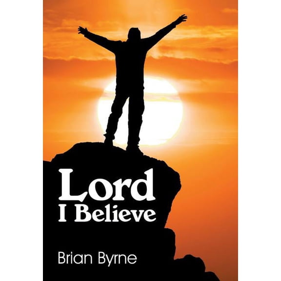 Lord I Believe, (Paperback)