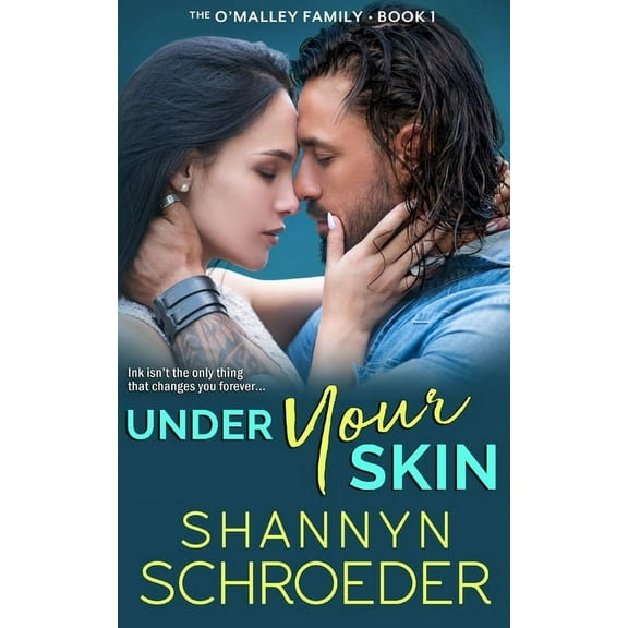The O'Malley Family Under Your Skin: A Grumpy-Sunshine Chicago Irish Family Steamy Contemporary Romance, Book 1, (Paperback)