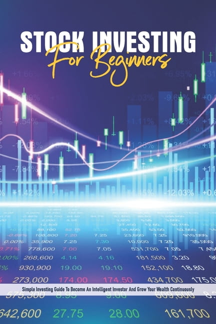 Stock Investing For Beginners : Simple Investing Guide To Become An ...