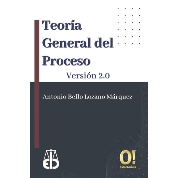 TeorÃ­a General del Proceso: VersiÃ³n 2.0, (Paperback)