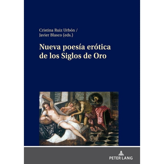 Nueva poesía erótica de los Siglos de Oro (Hardcover)