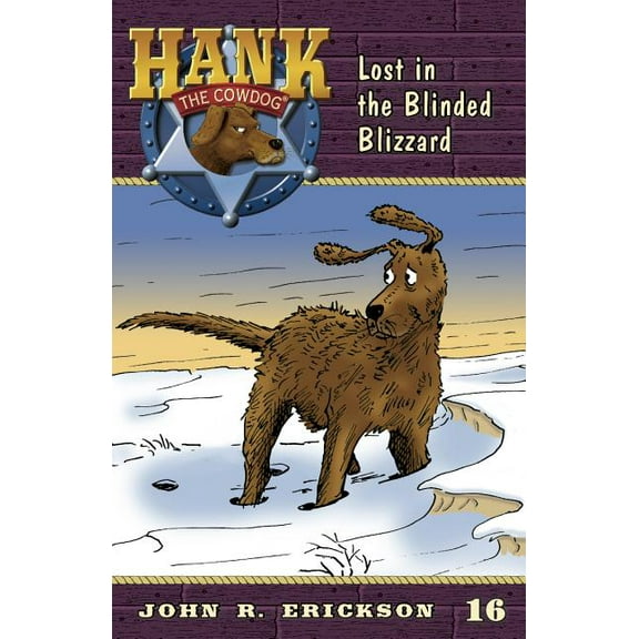 Hank the Cowdog (Quality) Lost in the Blinded Blizzard, Book 16, (Paperback)