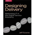 thumbnail image 1 of Designing Delivery: Rethinking It in the Digital Service Economy - IPS, 1 of 2