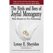 The Birds and Bees of Joyful Monogamy (Paperback)