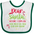 thumbnail image 3 of Inktastic Christmas Dear, Santa Before I Explain How Much Do You Know? Boys or Girls Baby Bib, 3 of 4