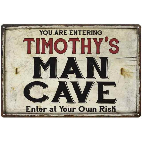 TIMOTHY'S Man Cave Sign Rustic 8 x 12 Matte Finish Metal 108120035030